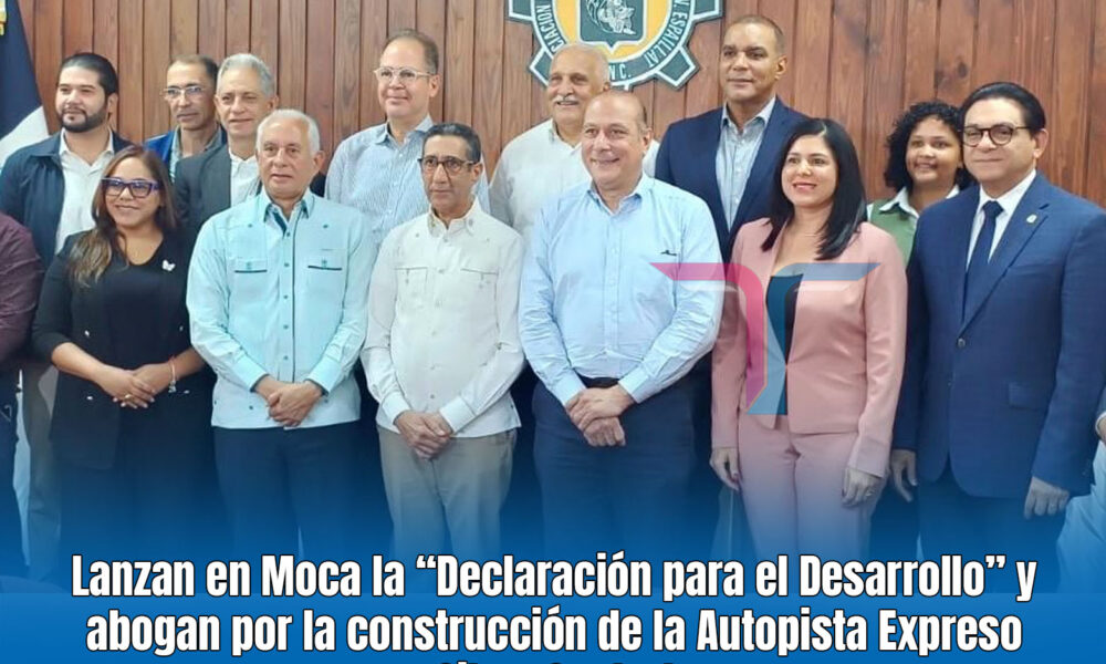 Lanzan en Moca la “Declaración para el Desarrollo” y abogan por la ...