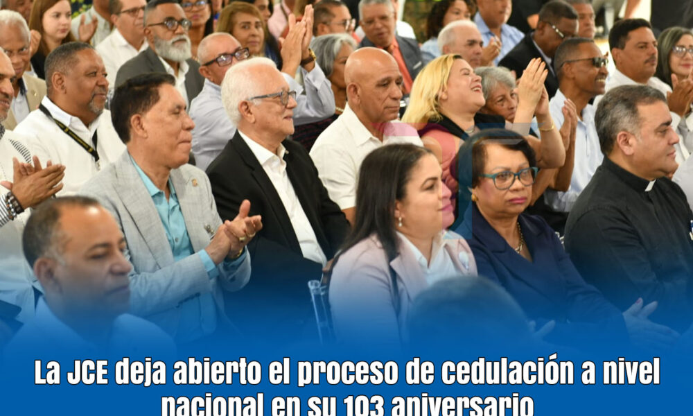 La JCE deja abierto el proceso de cedulación a nivel nacional en su 103 ...